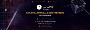 SpaceBR Show 2023 debate a participação do Brasil na nova corrida espacial