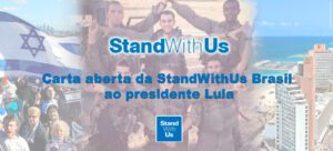 StandWithUs publica carta aberta ao presidente brasileiro