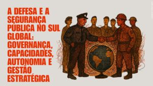 Revista InterAção (UFSM) lança 2º Dossiê Temático sobre Defesa e Segurança Pública no Sul Global